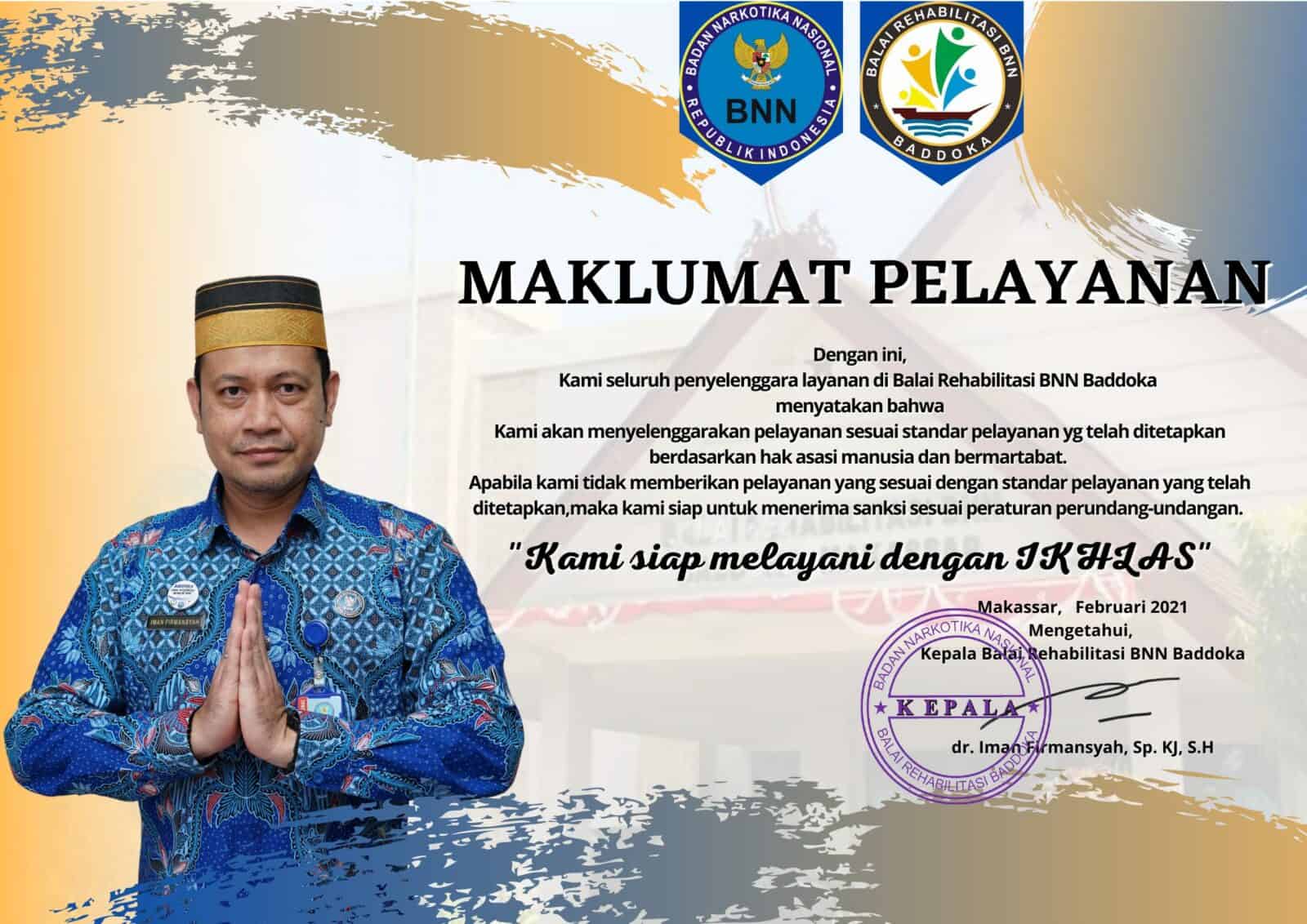 Maklumat Pelayanan Balai Rehabilitasi BNN Baddoka Makassar Maklumat Pelayanan Balai Rehabilitasi BNN Baddoka Makassar